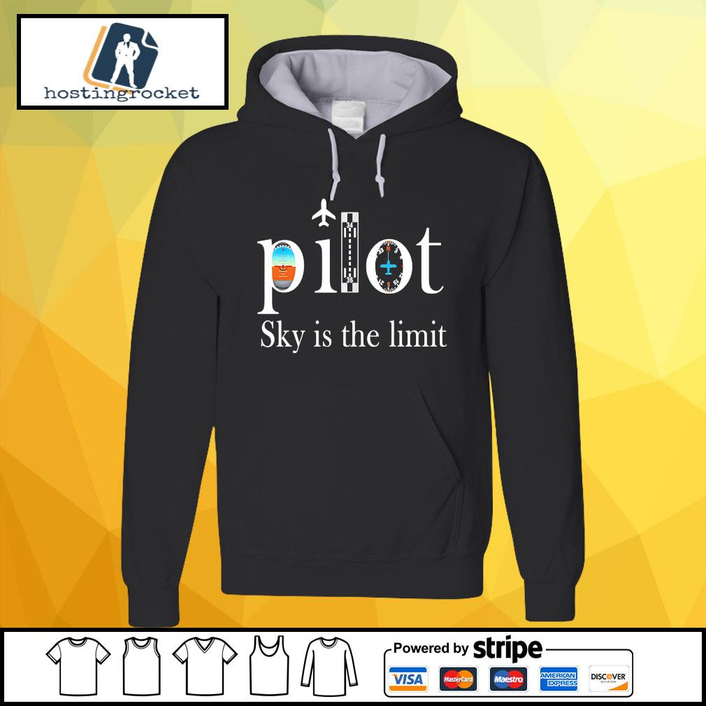 Pilot Sky S The Limit Shirt Hoodie Sweater Long Sleeve And Tank Top