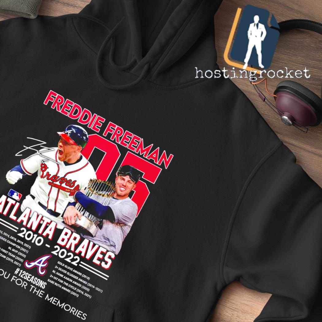 Official Freddie Freeman Atlanta Braves 2010 2021 signature shirt, hoodie,  sweater, long sleeve and tank top