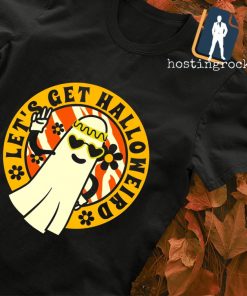 Let's Get Halloweird Boo shirt