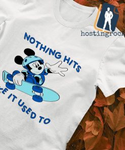 Mickey nothing hits like it used to shirt