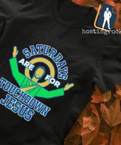 Saturdays are for Touchdown Jesus Notre Dame Irish Fighting shirt