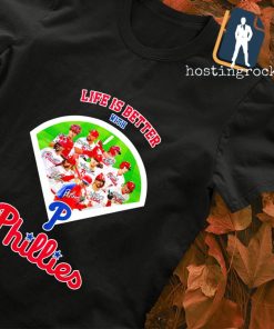 Life is better with Phillies T-shirt