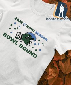 Tulane Green Wave 2022 Bowl Season Bowl Bound shirt