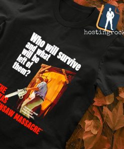 Who will survive and what will be left of the the Texas Chainsaw Massacre shirt
