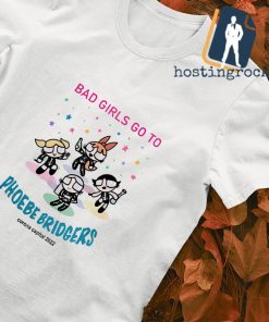 Bad girls go to phoebe bridgers shirt