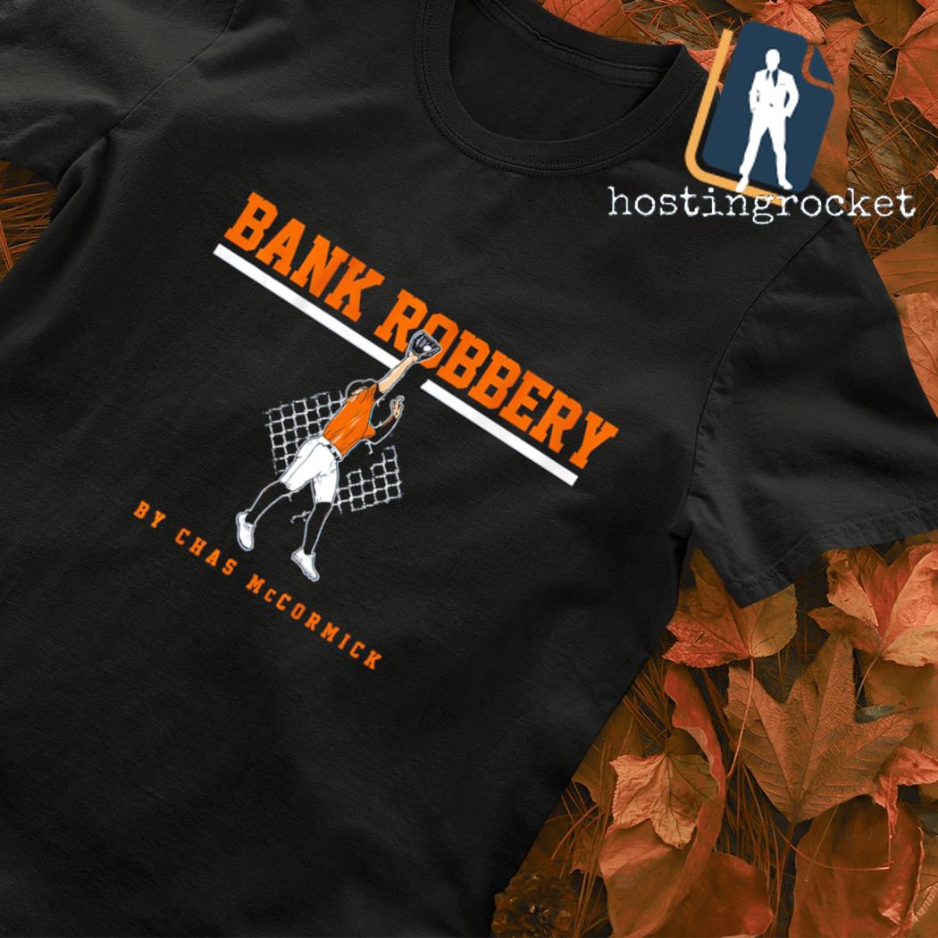 Chas Mccormick The Bank Robbery shirt, hoodie, sweater and long sleeve