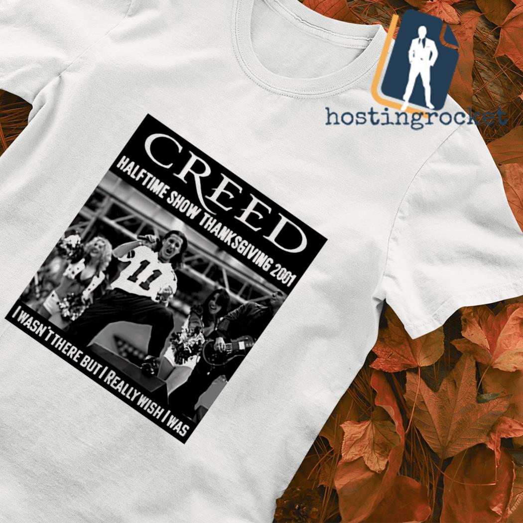 Official Creed Halftime Show Thanksgiving Shirt,Sweater, Hoodie, And Long  Sleeved, Ladies, Tank Top