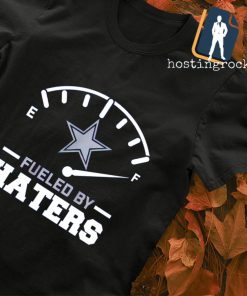 Fueled bu Haters Dallas Cowboy shirt