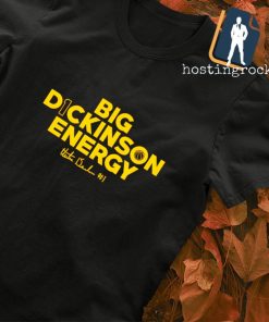 Hunter Dickinson Big Dickinson Energy signature shirt