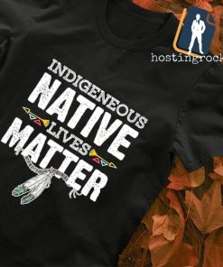 Indigenous native lives Matter T-shirt
