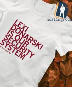 Lexi donarski security system Lexi Donarski shirt