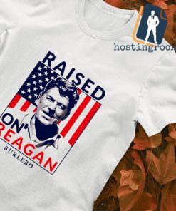 Ronald Reagan raised on reagan burlebo shirt