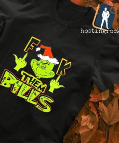 The Grinch Fuck them bills Merry Christmas shirt
