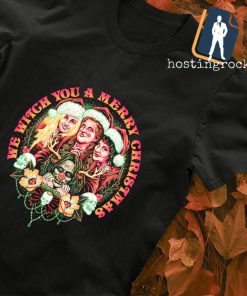 Witches we witch you a Merry Christmas T-shirt