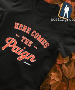 Here comes the Paign T-shirt