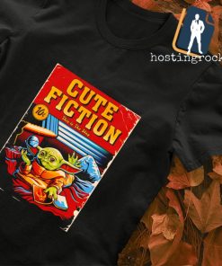 Cute Fiction this is the way shirt