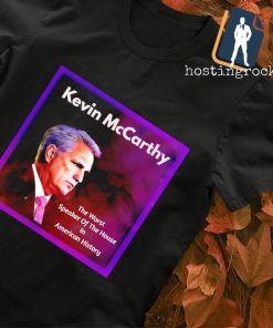 Kevin McCarthy the worst speaker of the house in American history shirt