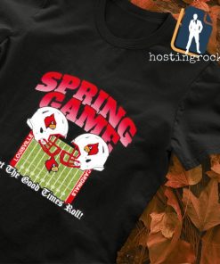 Spring Game Louisville Cardinals let the good times roll shirt