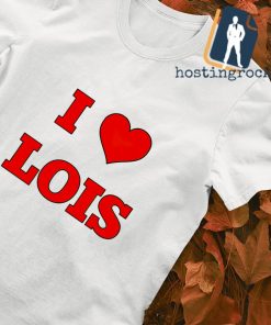 I Love Lois T-shirt