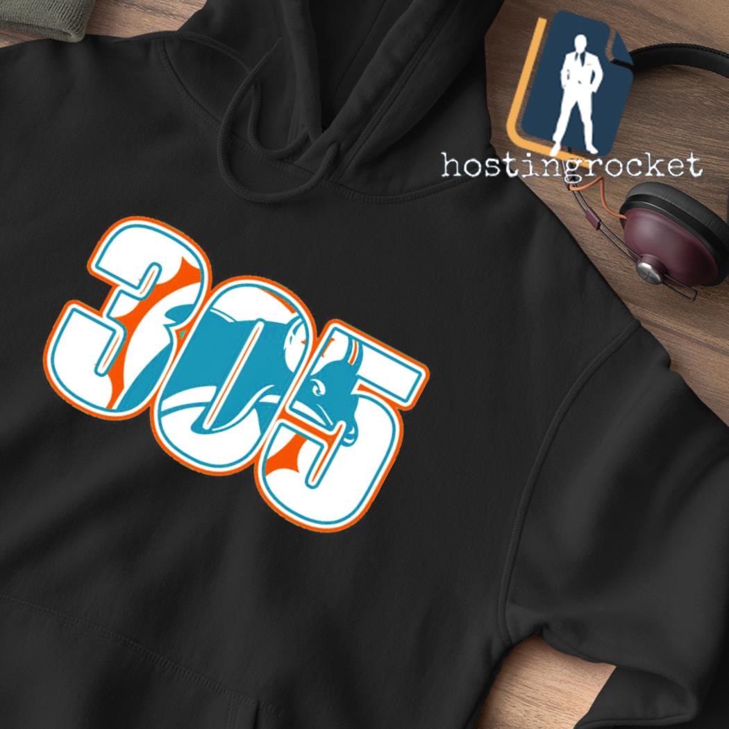 Miami Dolphins 305 shirt, hoodie, sweater, long sleeve and tank top