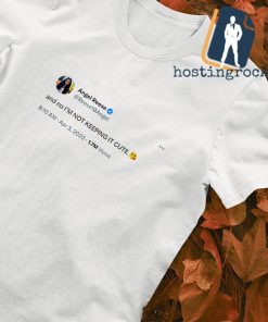 Angel Reese Tweet and no I’m not keeping it cute shirt