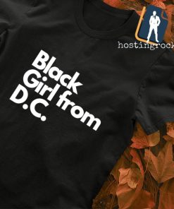 Black girl from D.C. shirt