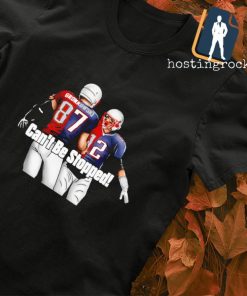 Can't Stop Us Tom Brady and Rob Gronkowski shirt