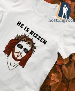 He is rizzen Jesus shirt