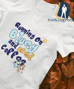 Running on bluey and iced coffee T-shirt