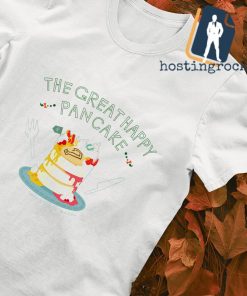 The great happy pancake shirt