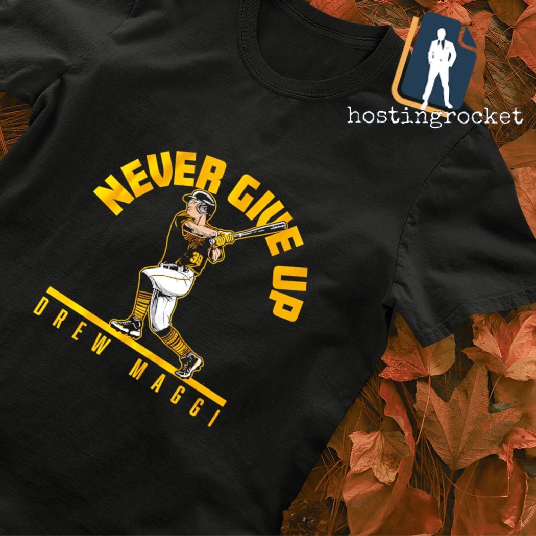 Drew Maggi Never give up Pittsburgh shirt