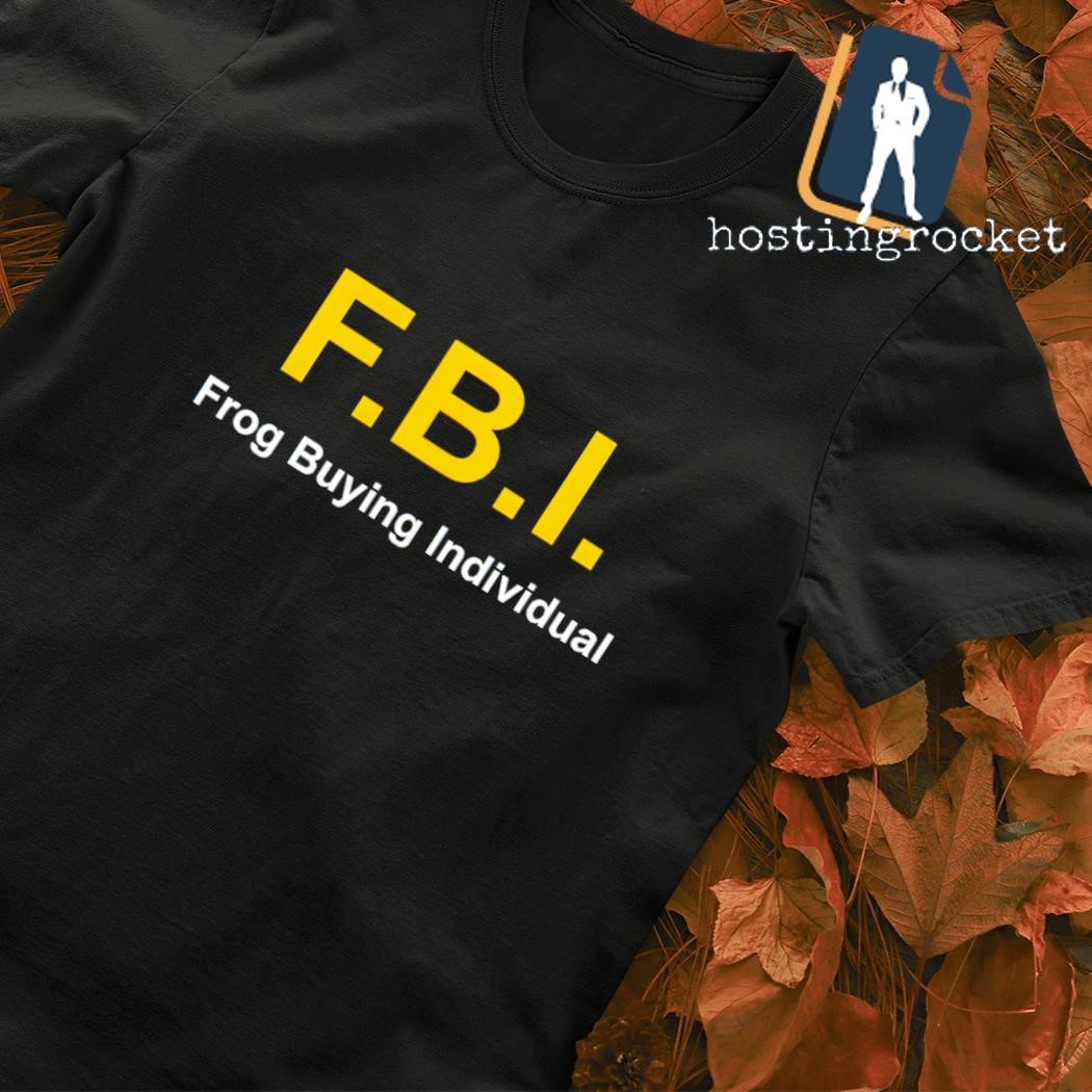 FBI Frog Buying Individual T-shirt