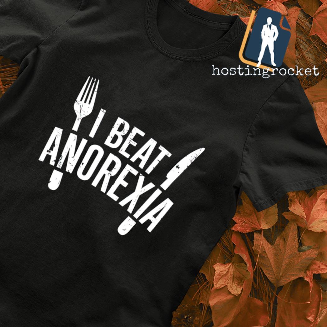I Beat Anorexia T-shirt