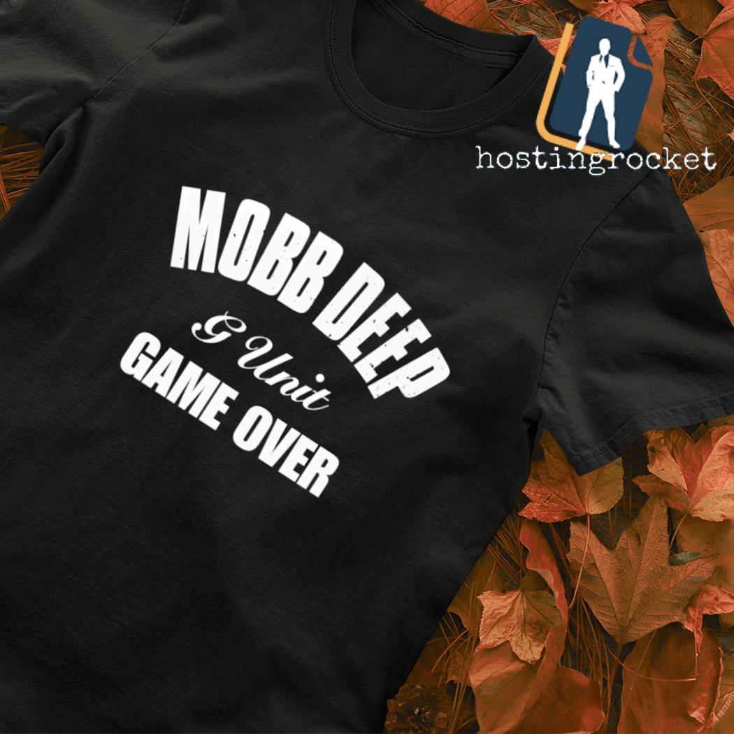 Mobb Deep G Unit Game Over shirt