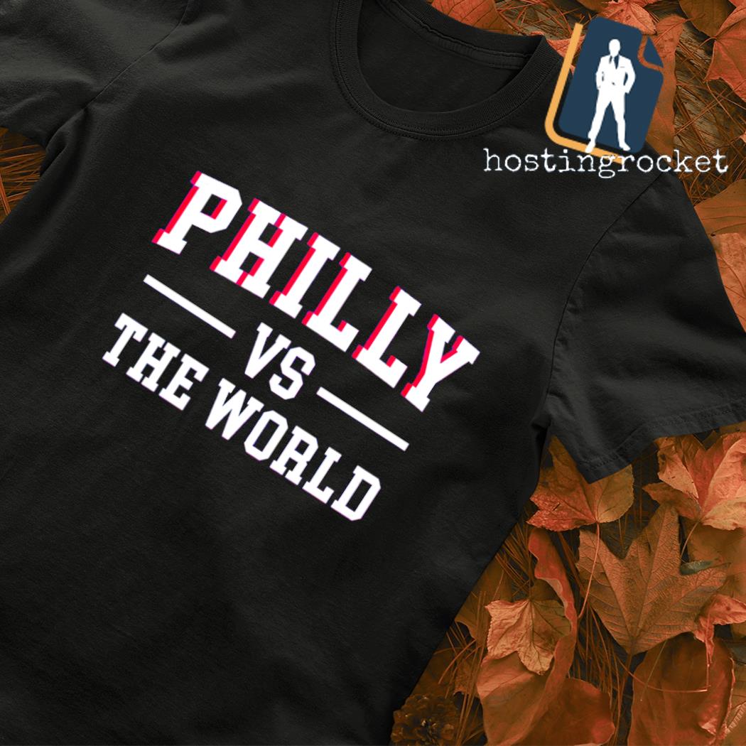 Philly vs the world basketball shirt