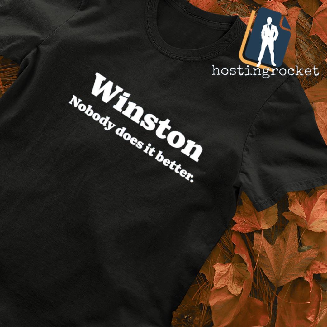 Winston nobody does it better T-shirt