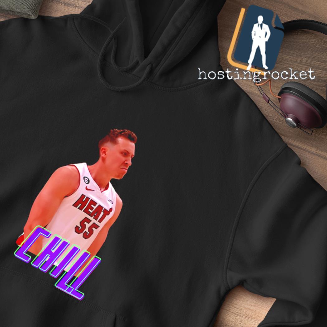 Official Duncan robinson chill shirt, hoodie, sweater, long sleeve