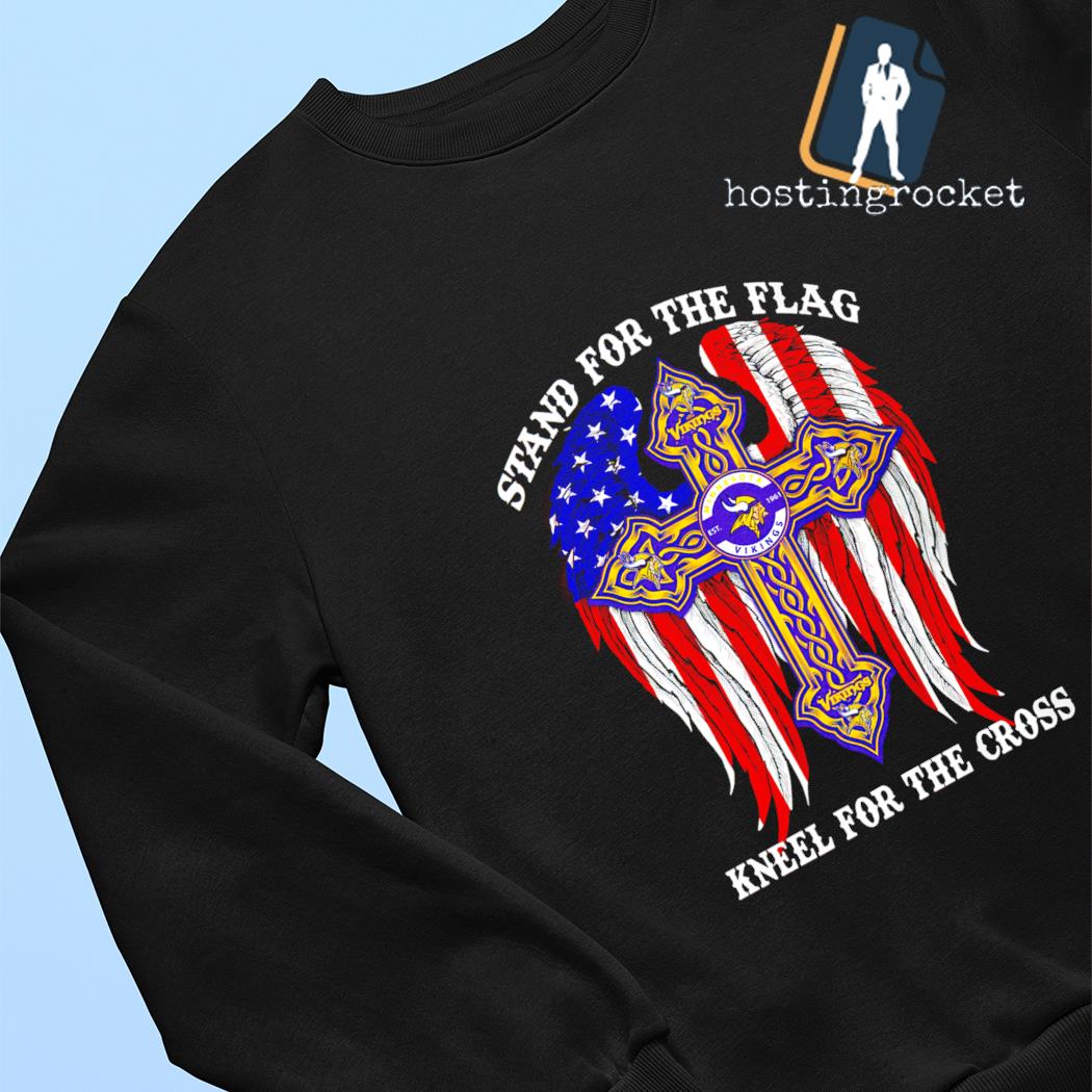 Minnesota Vikings Stand For The Flag Kneel For The Cross shirt, hoodie,  sweater, long sleeve and tank top