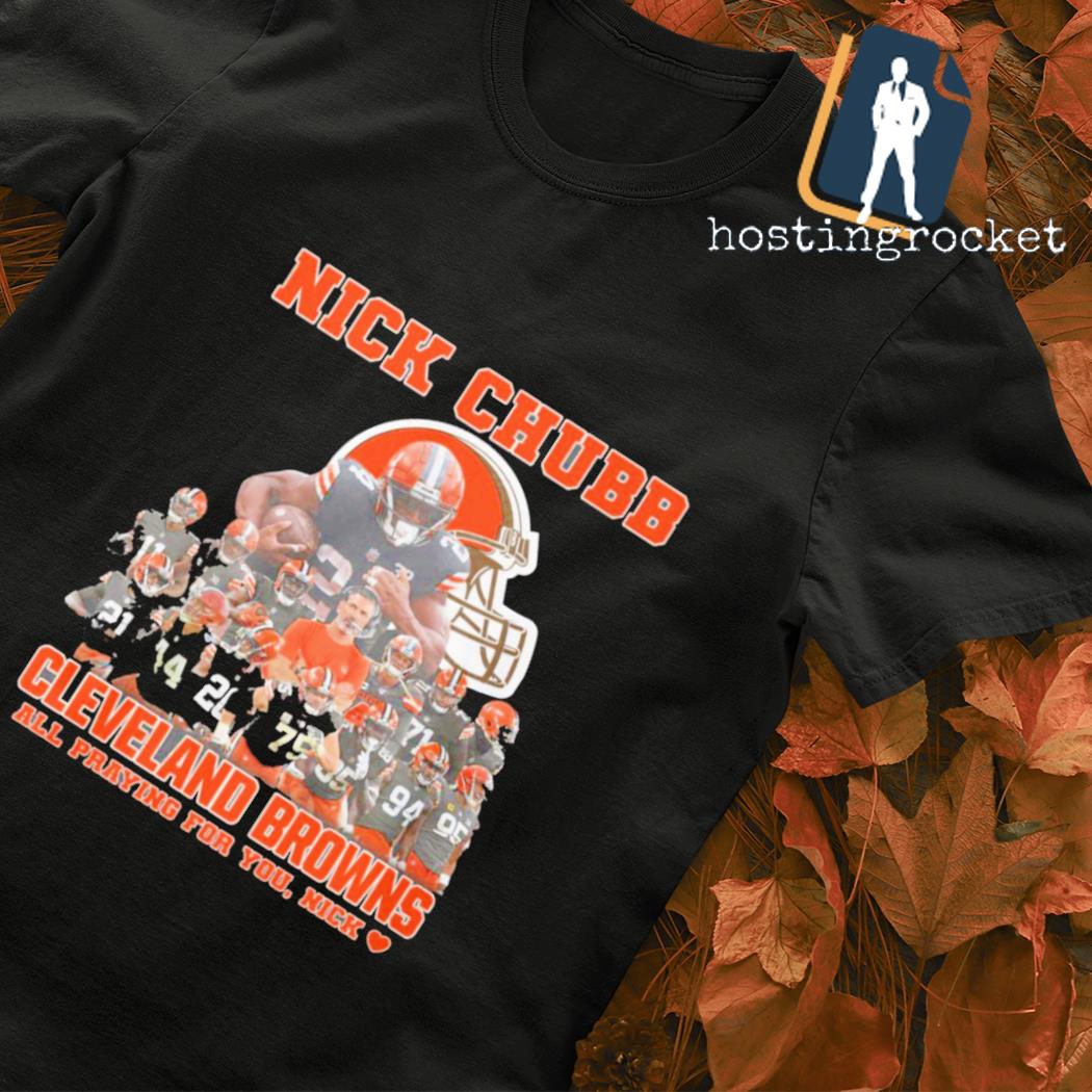 Official Nick Chubb Cleveland Browns All Praying For You Nick shirt,Sweater,  Hoodie, And Long Sleeved, Ladies, Tank Top